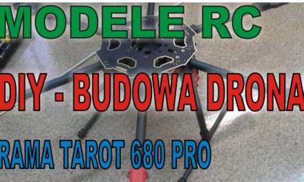 DIY Zrób to sam? Budowa drona – hexacopter – Rama Tarot 680 pro – MODELE RC